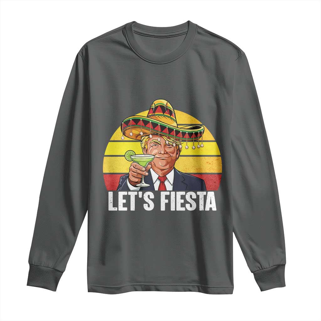 Vintage Cinco De Mayo Trump Fiesta Party Long Sleeve Shirt Lets Fiesta TS12 Dark Heather Print Your Wear