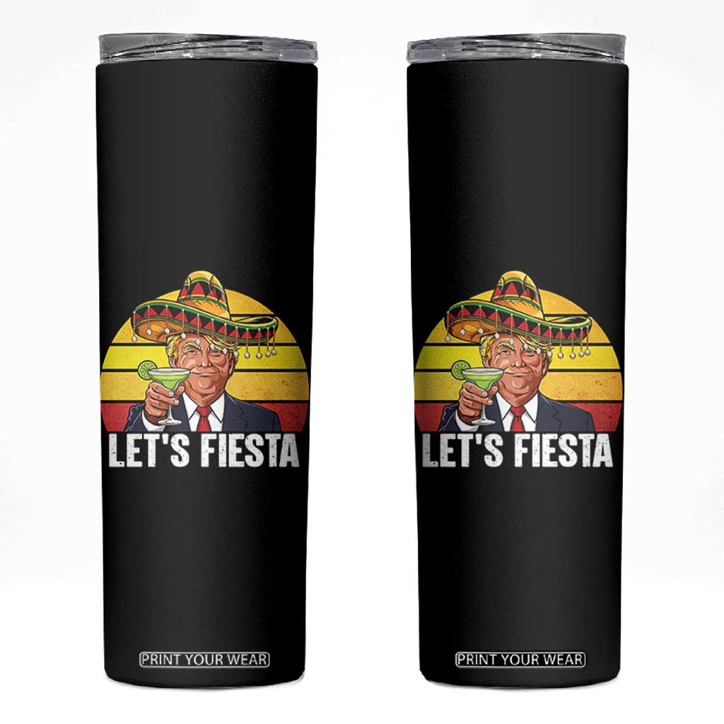 Vintage Cinco De Mayo Trump Fiesta Party Skinny Tumbler Lets Fiesta TS12 Black Print Your Wear
