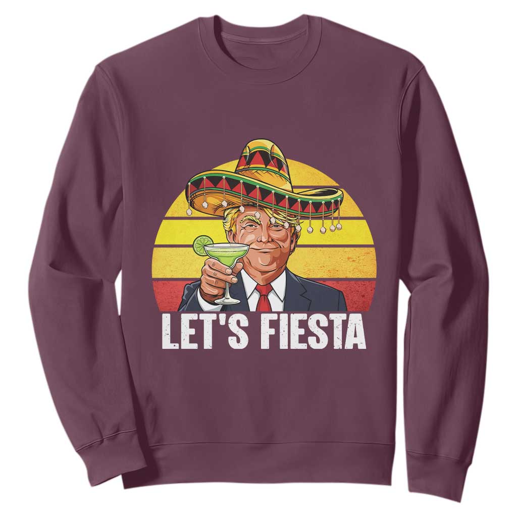 Vintage Cinco De Mayo Trump Fiesta Party Sweatshirt Lets Fiesta TS12 Maroon Print Your Wear