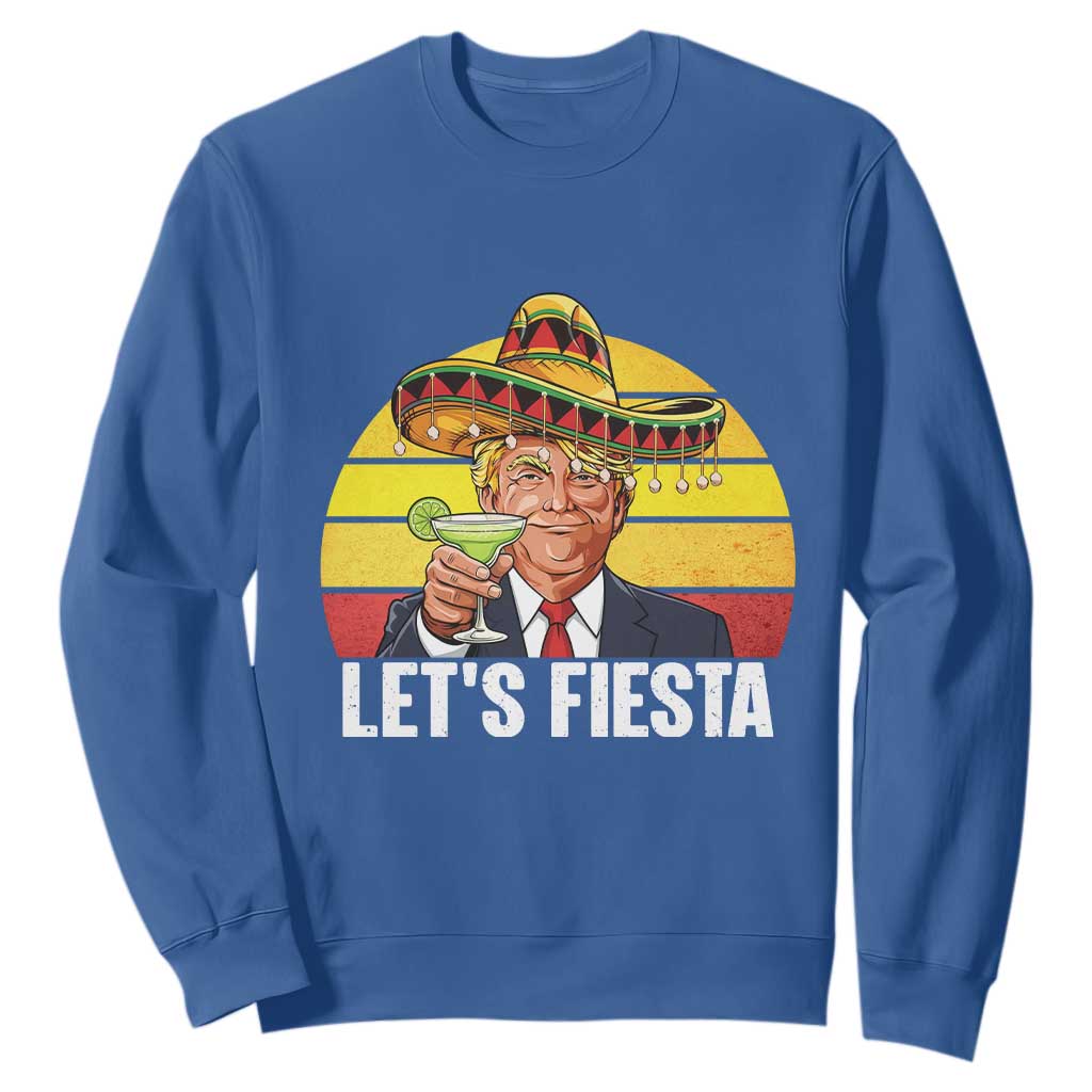 Vintage Cinco De Mayo Trump Fiesta Party Sweatshirt Lets Fiesta TS12 Royal Blue Print Your Wear