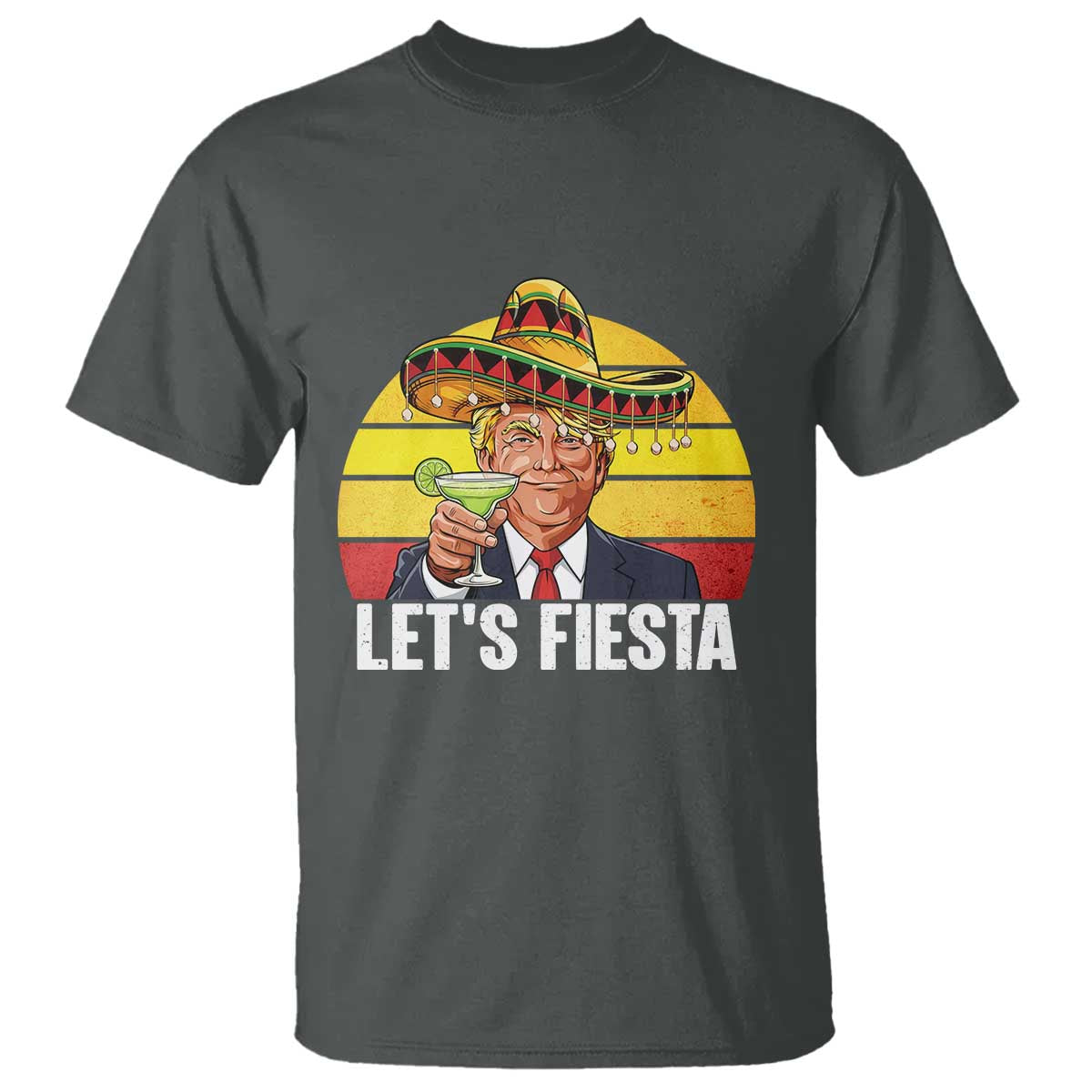 Vintage Cinco De Mayo Trump Fiesta Party T Shirt Lets Fiesta TS12 Dark Heather Print Your Wear