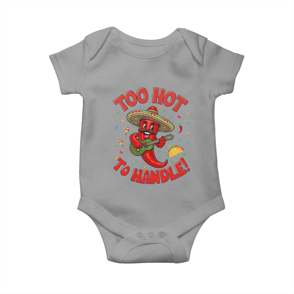 Funny Mexican Jalapeno Baby Onesie Too Hot To Handle Cinco De Mayo Party TS12 Sport Gray Print Your Wear