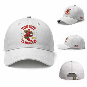 Funny Mexican Jalapeno Baseball Cap Too Hot To Handle Cinco De Mayo Party TS12 Baseball Cap Universal Fit White Print Your Wear