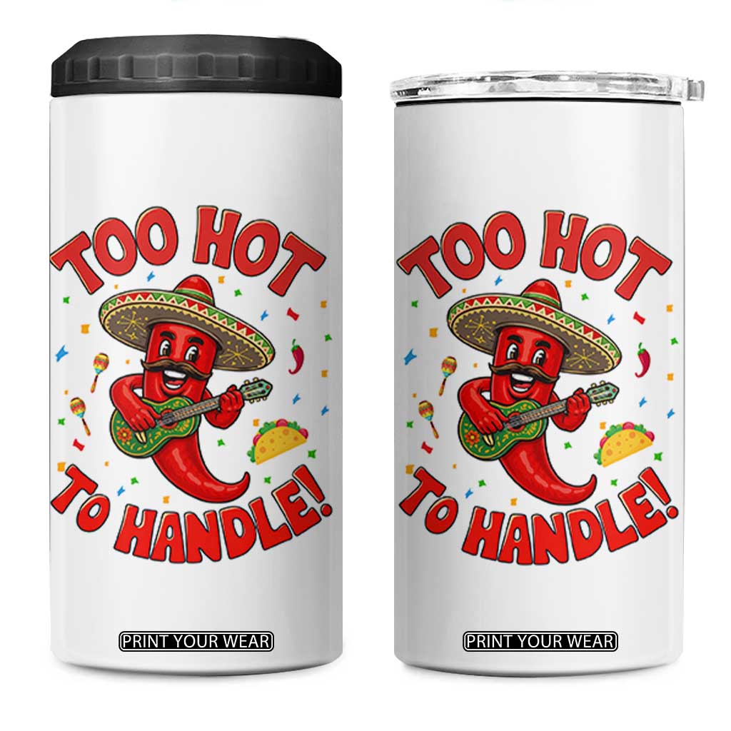 Funny Mexican Jalapeno 4 in 1 Can Cooler Tumbler Too Hot To Handle Cinco De Mayo Party TS12 One Size: 16 oz White Print Your Wear