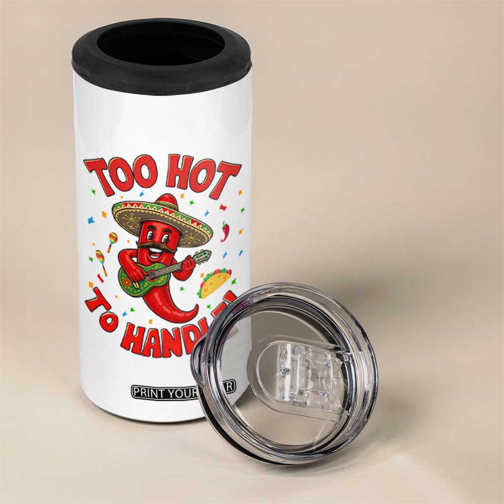 Funny Mexican Jalapeno 4 in 1 Can Cooler Tumbler Too Hot To Handle Cinco De Mayo Party TS12 Print Your Wear
