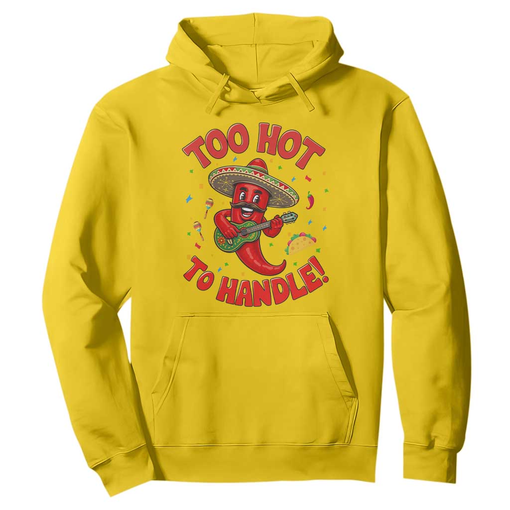 Funny Mexican Jalapeno Hoodie Too Hot To Handle Cinco De Mayo Party TS12 Daisy Print Your Wear