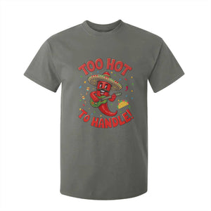 Funny Mexican Jalapeno T Shirt For Kid Too Hot To Handle Cinco De Mayo Party TS12 Military Green Print Your Wear