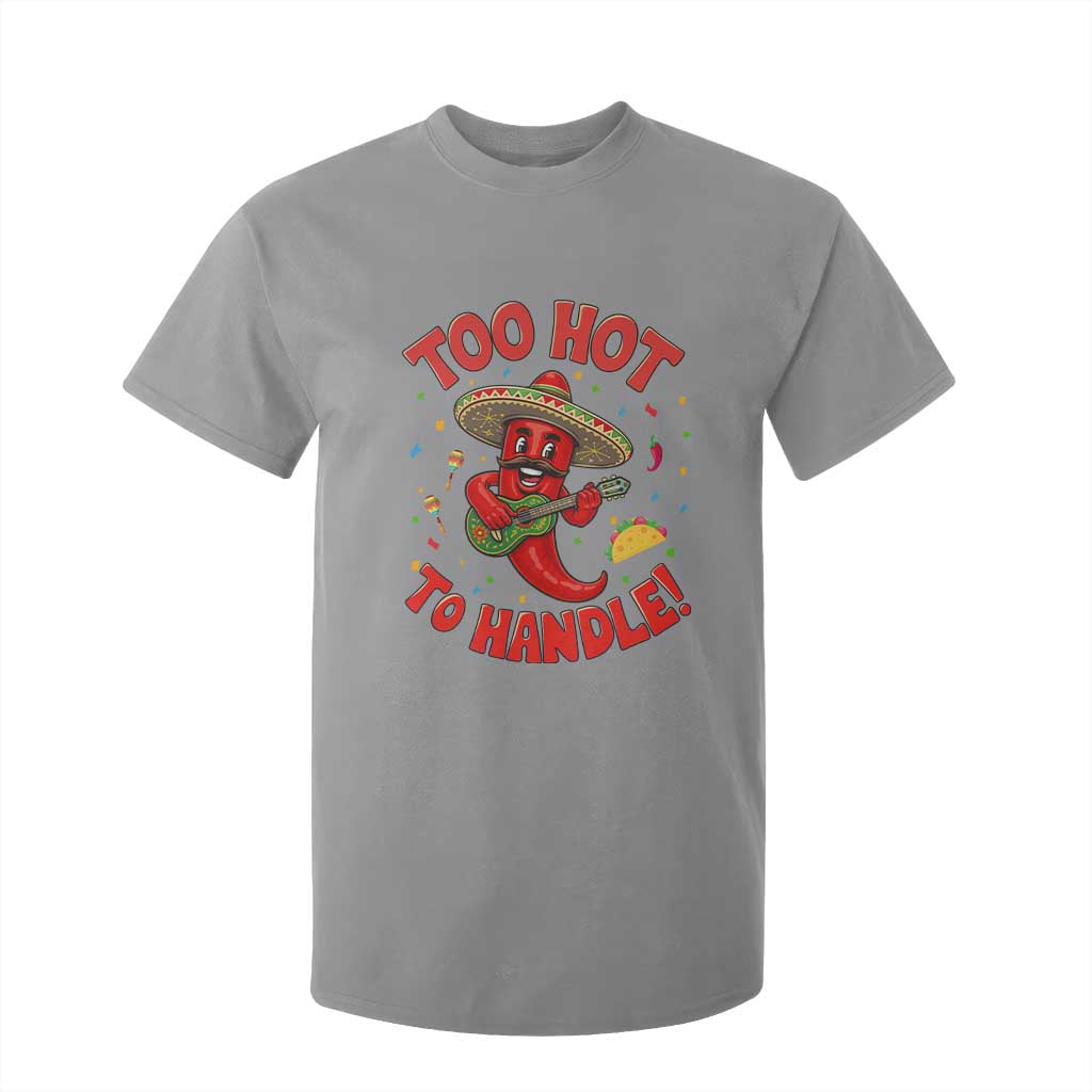 Funny Mexican Jalapeno T Shirt For Kid Too Hot To Handle Cinco De Mayo Party TS12 Sport Gray Print Your Wear