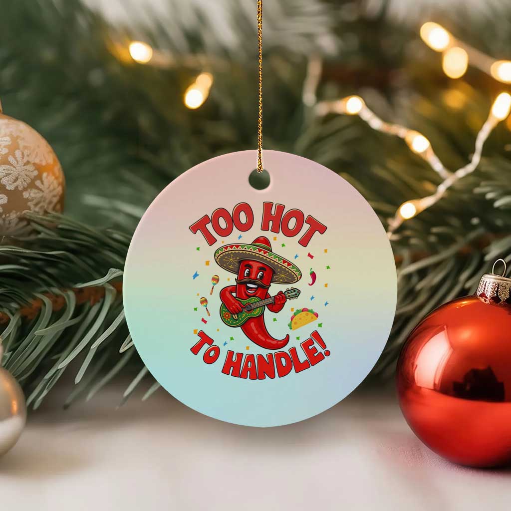 Funny Mexican Jalapeno Ceramic Ornament Too Hot To Handle Cinco De Mayo Party TS12 1pc Pastel Print Your Wear