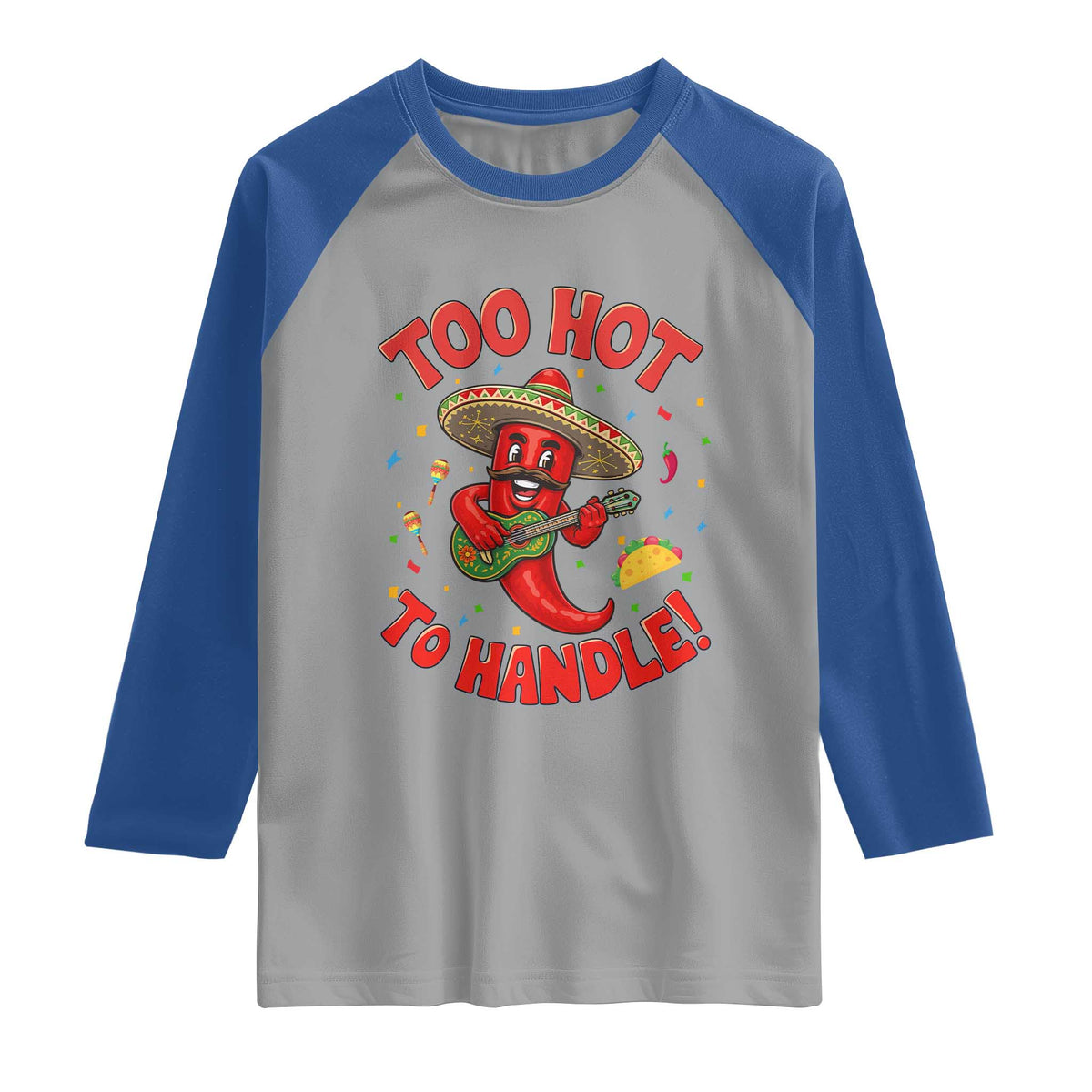 Funny Mexican Jalapeno Raglan Shirt Too Hot To Handle Cinco De Mayo Party TS12 Sport Gray Royal Print Your Wear
