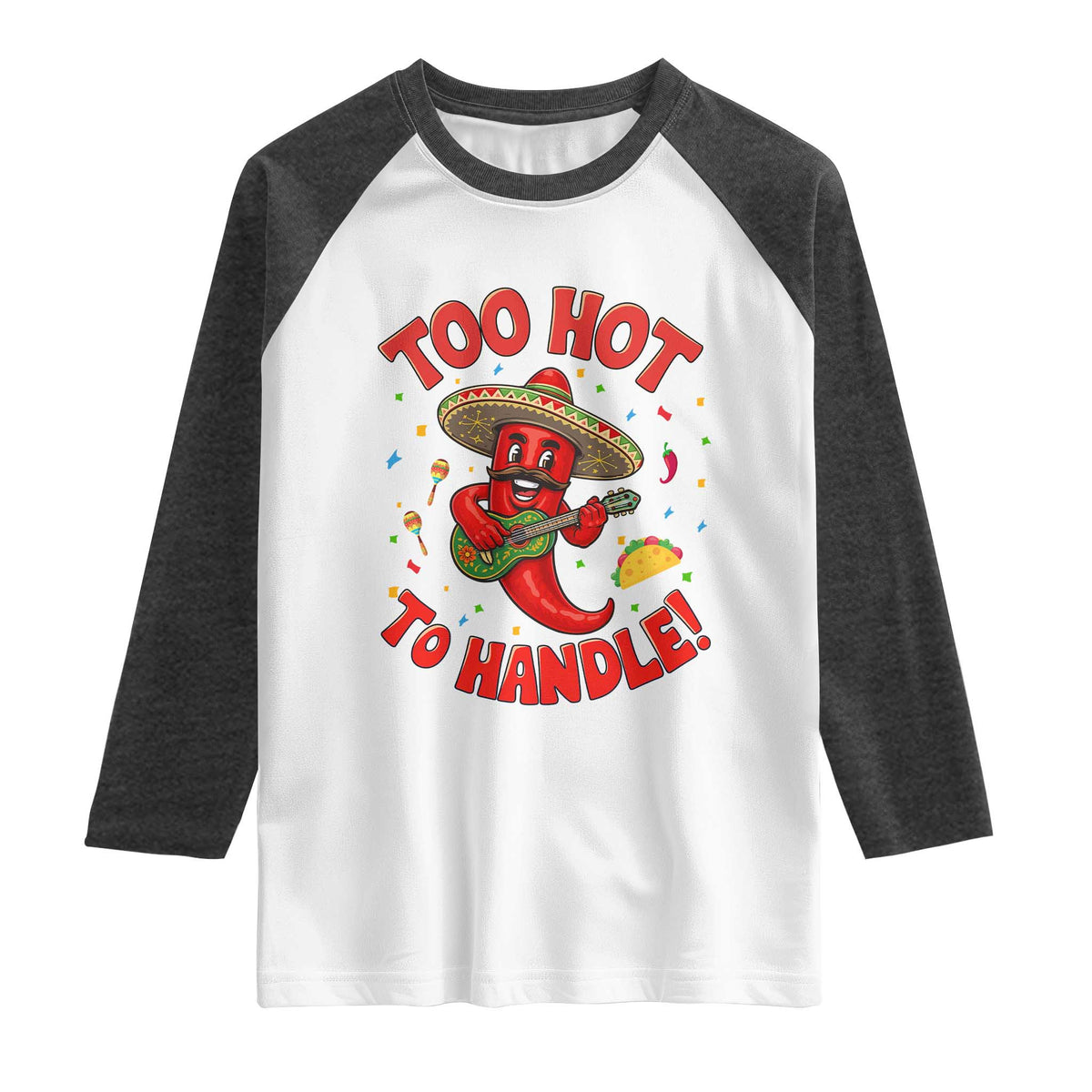 Funny Mexican Jalapeno Raglan Shirt Too Hot To Handle Cinco De Mayo Party TS12 White Heather Charcoal Print Your Wear