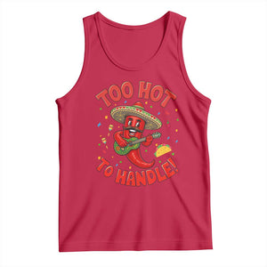 Funny Mexican Jalapeno Tank Top Too Hot To Handle Cinco De Mayo Party TS12 Red Print Your Wear