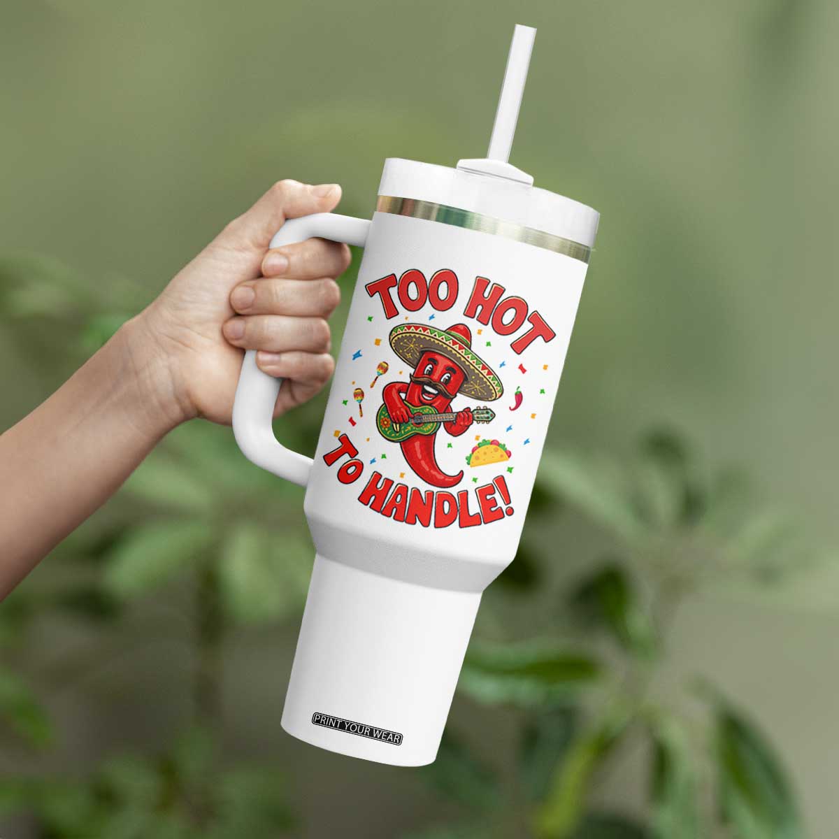 Funny Mexican Jalapeno Tumbler With Handle Too Hot To Handle Cinco De Mayo Party TS12 Print Your Wear