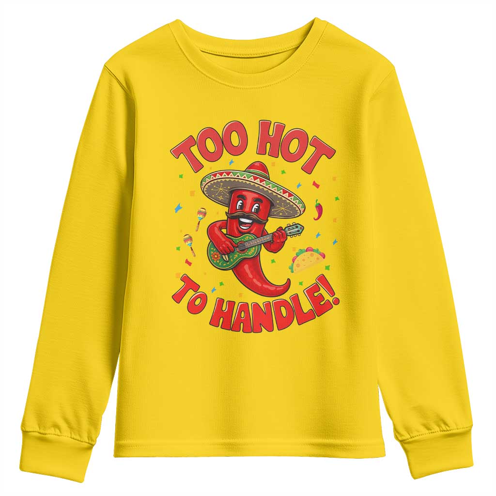 Funny Mexican Jalapeno Youth Sweatshirt Too Hot To Handle Cinco De Mayo Party TS12 Daisy Print Your Wear
