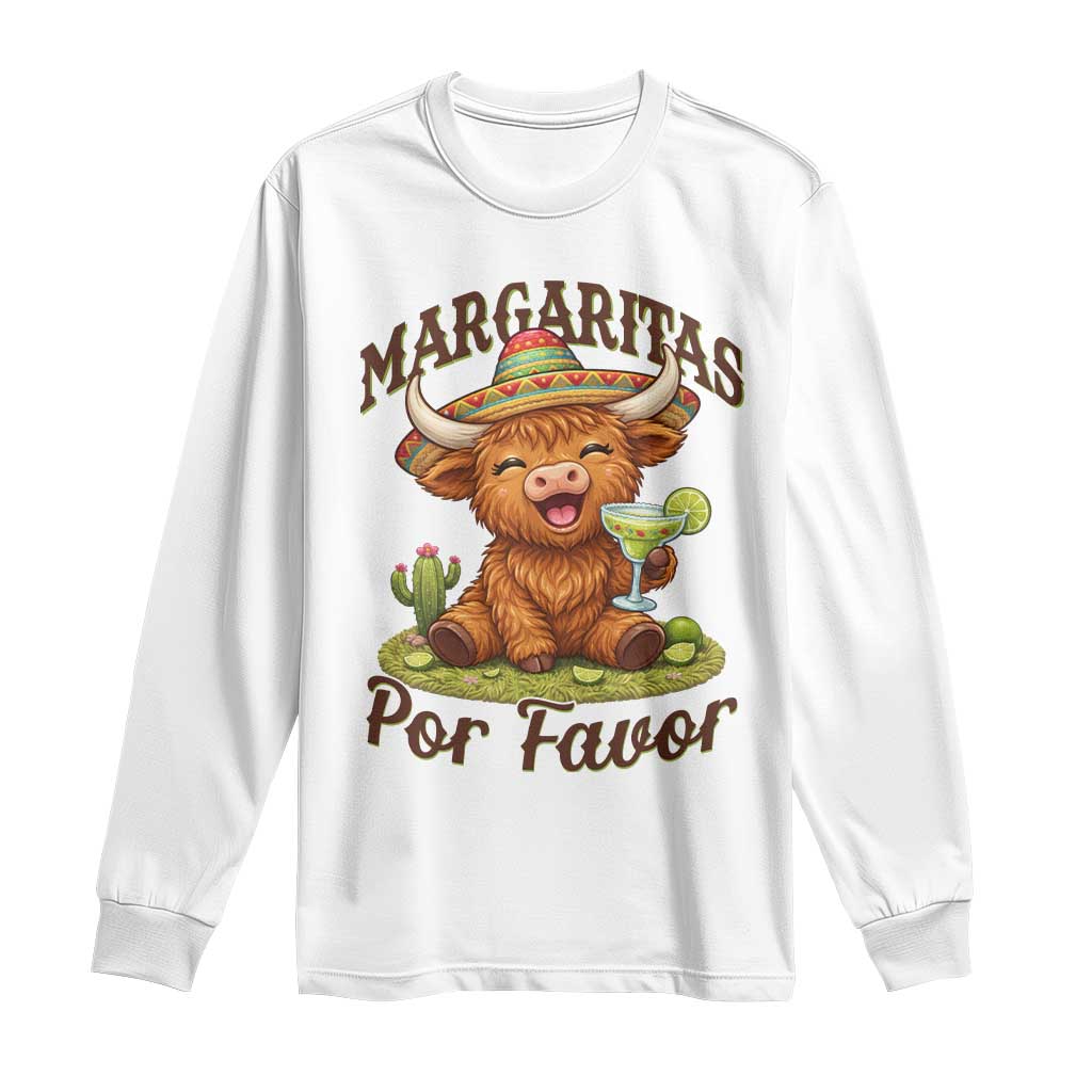 Funny Cinco De Mayo Highland Cow Long Sleeve Shirt Margaritas Por Favor TS12 White Print Your Wear