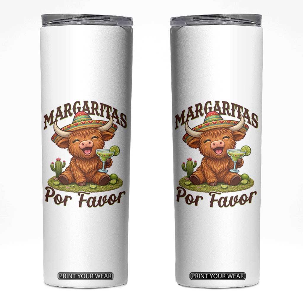 Funny Cinco De Mayo Highland Cow Skinny Tumbler Margaritas Por Favor TS12 White Print Your Wear