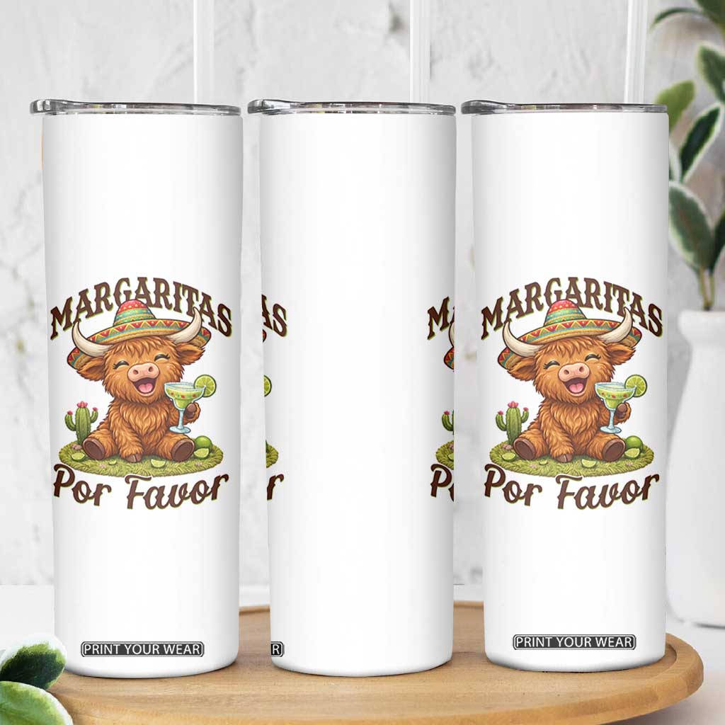 Funny Cinco De Mayo Highland Cow Skinny Tumbler Margaritas Por Favor TS12 Print Your Wear