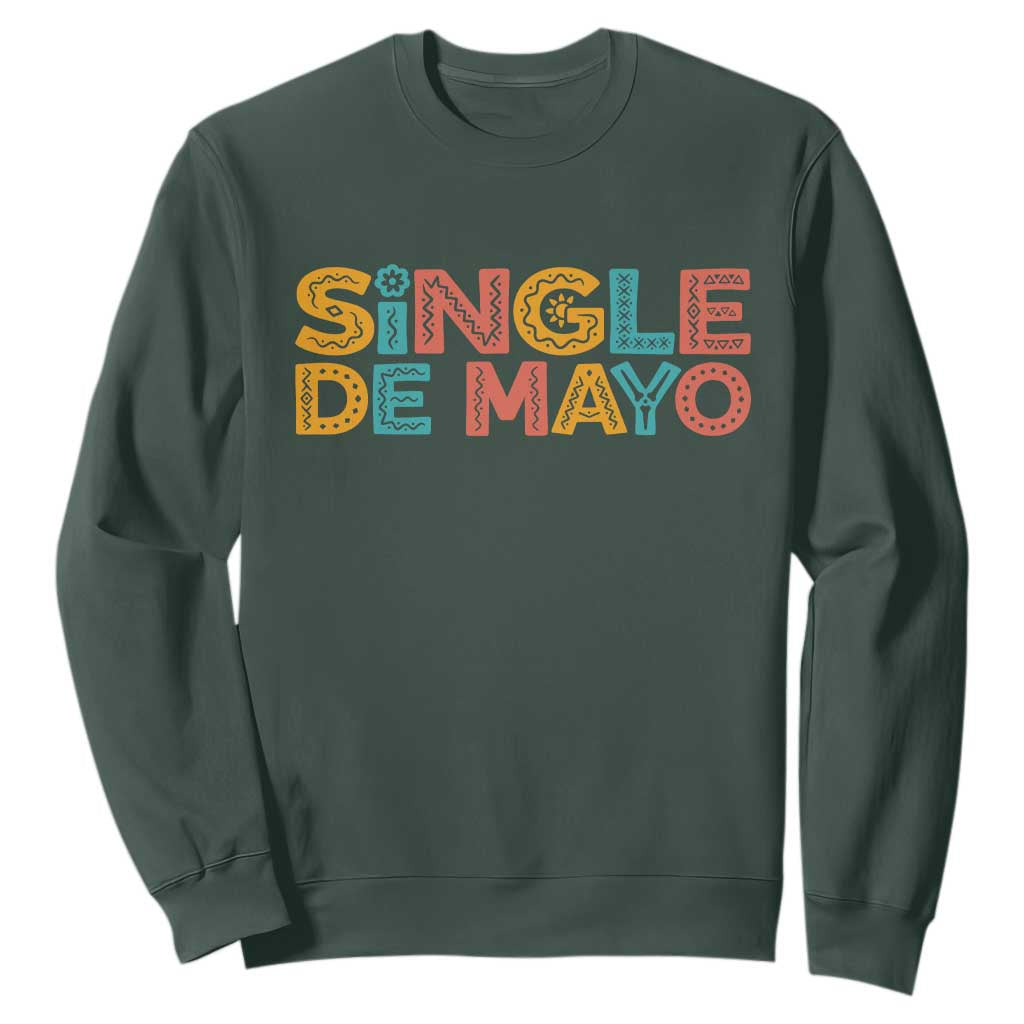 Mexican Fiesta Party Gift Sweatshirt Single De Mayo TS12 Dark Forest Green Print Your Wear