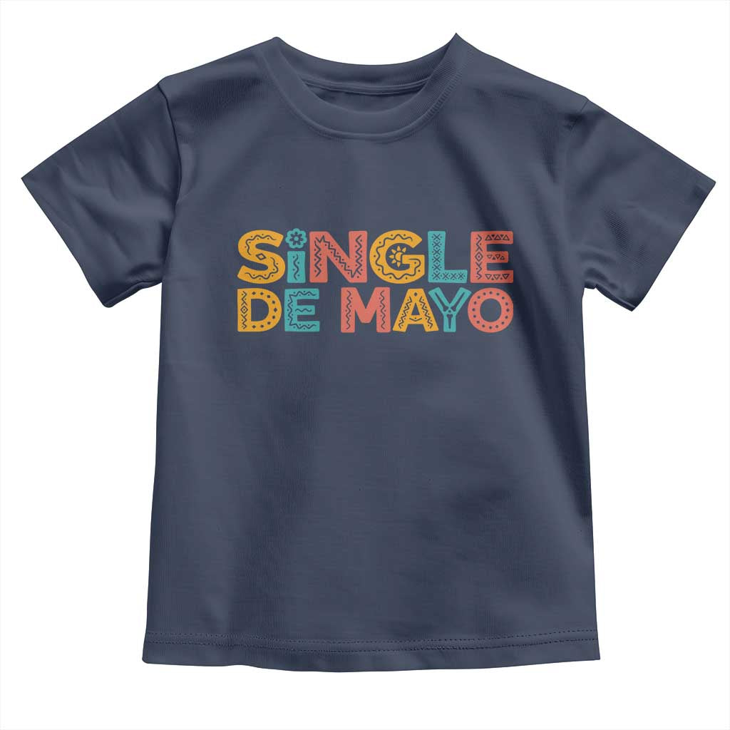 Mexican Fiesta Party Gift Toddler T Shirt Single De Mayo TS12 Navy Print Your Wear