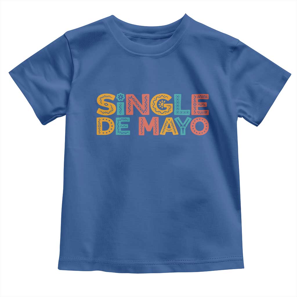 Mexican Fiesta Party Gift Toddler T Shirt Single De Mayo TS12 Royal Blue Print Your Wear