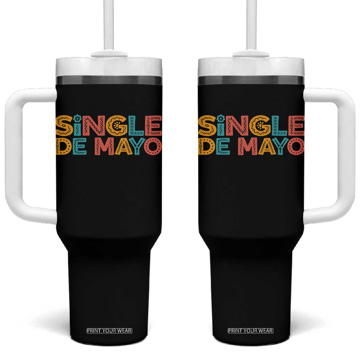 Mexican Fiesta Party Gift Tumbler With Handle Single De Mayo TS12 One Size: 40 oz Black Print Your Wear