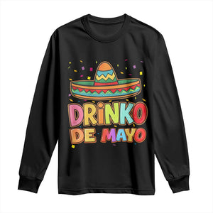 Funny Cinco De Mayo Day Drinking Fiesta Party Long Sleeve Shirt Drinko De Mayo TS12 Black Print Your Wear