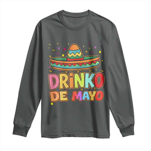Funny Cinco De Mayo Day Drinking Fiesta Party Long Sleeve Shirt Drinko De Mayo TS12 Dark Heather Print Your Wear