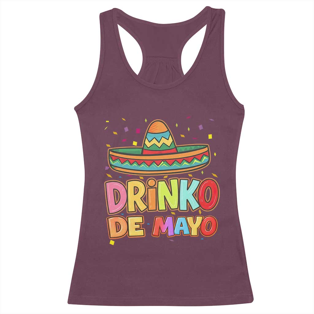 Funny Cinco De Mayo Day Drinking Fiesta Party Racerback Tank Top Drinko De Mayo TS12 Maroon Print Your Wear