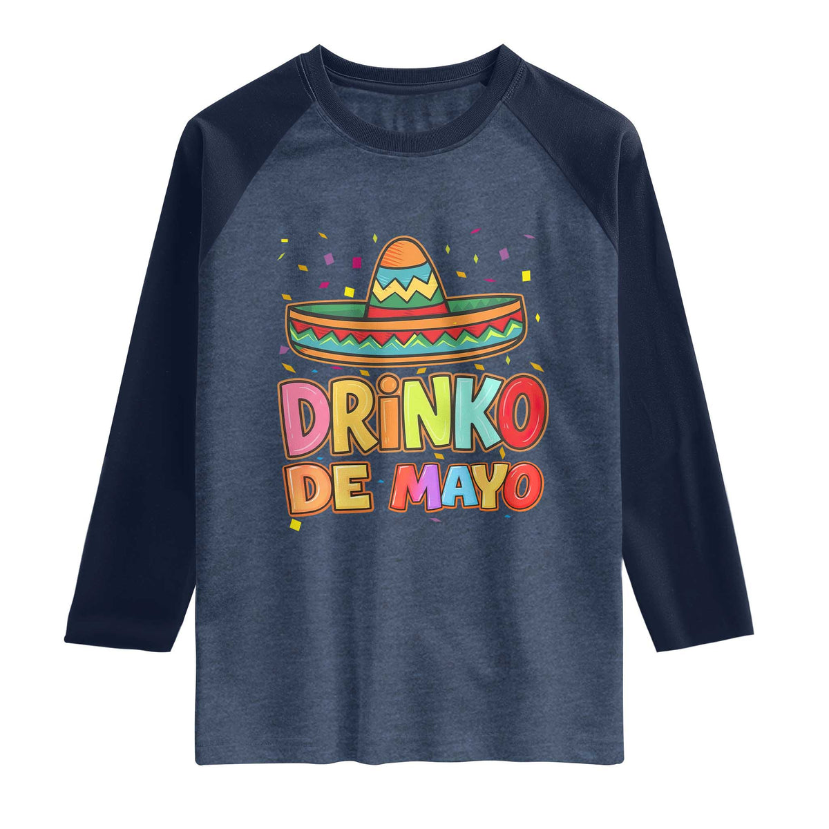 Funny Cinco De Mayo Day Drinking Fiesta Party Raglan Shirt Drinko De Mayo TS12 Heather Denim Navy Print Your Wear