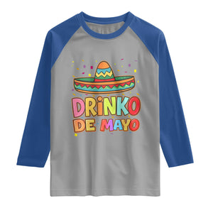 Funny Cinco De Mayo Day Drinking Fiesta Party Raglan Shirt Drinko De Mayo TS12 Sport Gray Royal Print Your Wear