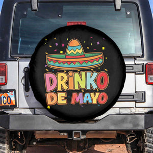 Funny Cinco De Mayo Day Drinking Fiesta Party Spare Tire Cover Drinko De Mayo TS12 No hole Black Print Your Wear