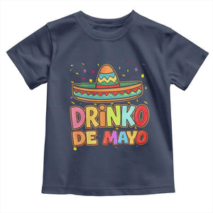 Funny Cinco De Mayo Day Drinking Fiesta Party Toddler T Shirt Drinko De Mayo TS12 Navy Print Your Wear