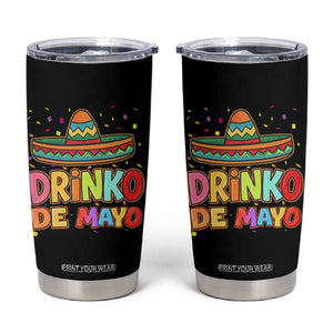 Funny Cinco De Mayo Day Drinking Fiesta Party Tumbler Cup Drinko De Mayo TS12 Black Print Your Wear