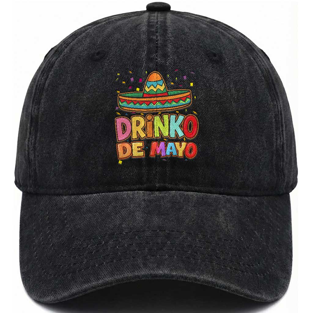 Funny Cinco De Mayo Day Drinking Fiesta Party Washed Cotton Baseball Cap Drinko De Mayo TS12 Print Your Wear