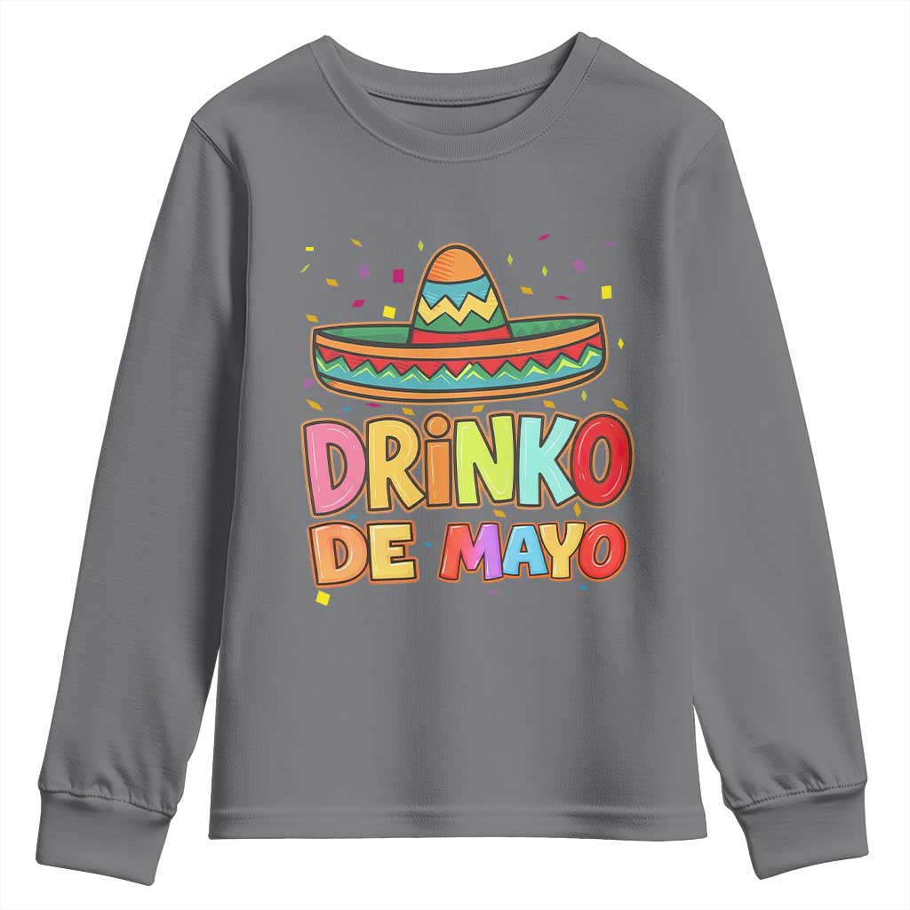 Funny Cinco De Mayo Day Drinking Fiesta Party Youth Sweatshirt Drinko De Mayo TS12 Charcoal Print Your Wear