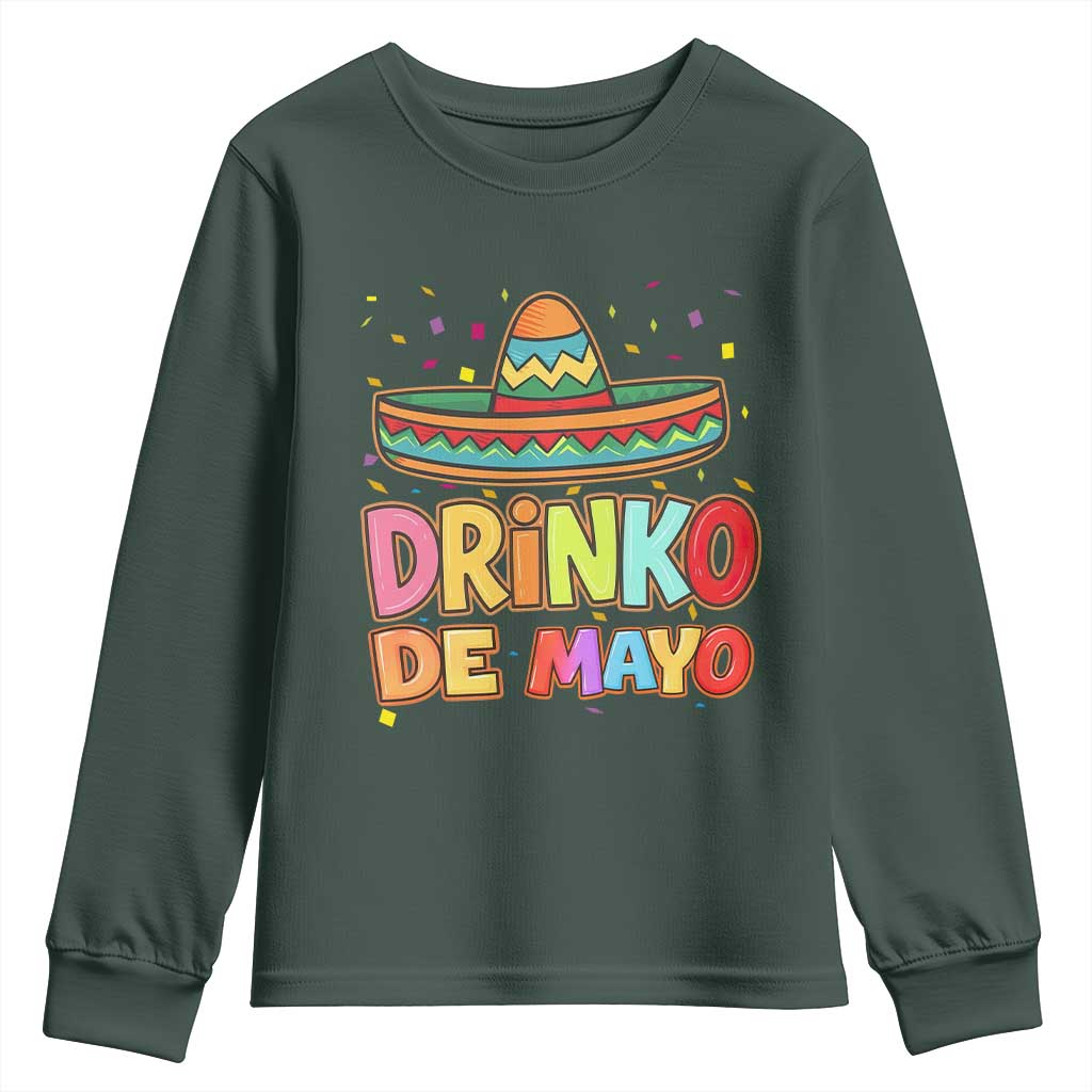 Funny Cinco De Mayo Day Drinking Fiesta Party Youth Sweatshirt Drinko De Mayo TS12 Dark Forest Green Print Your Wear