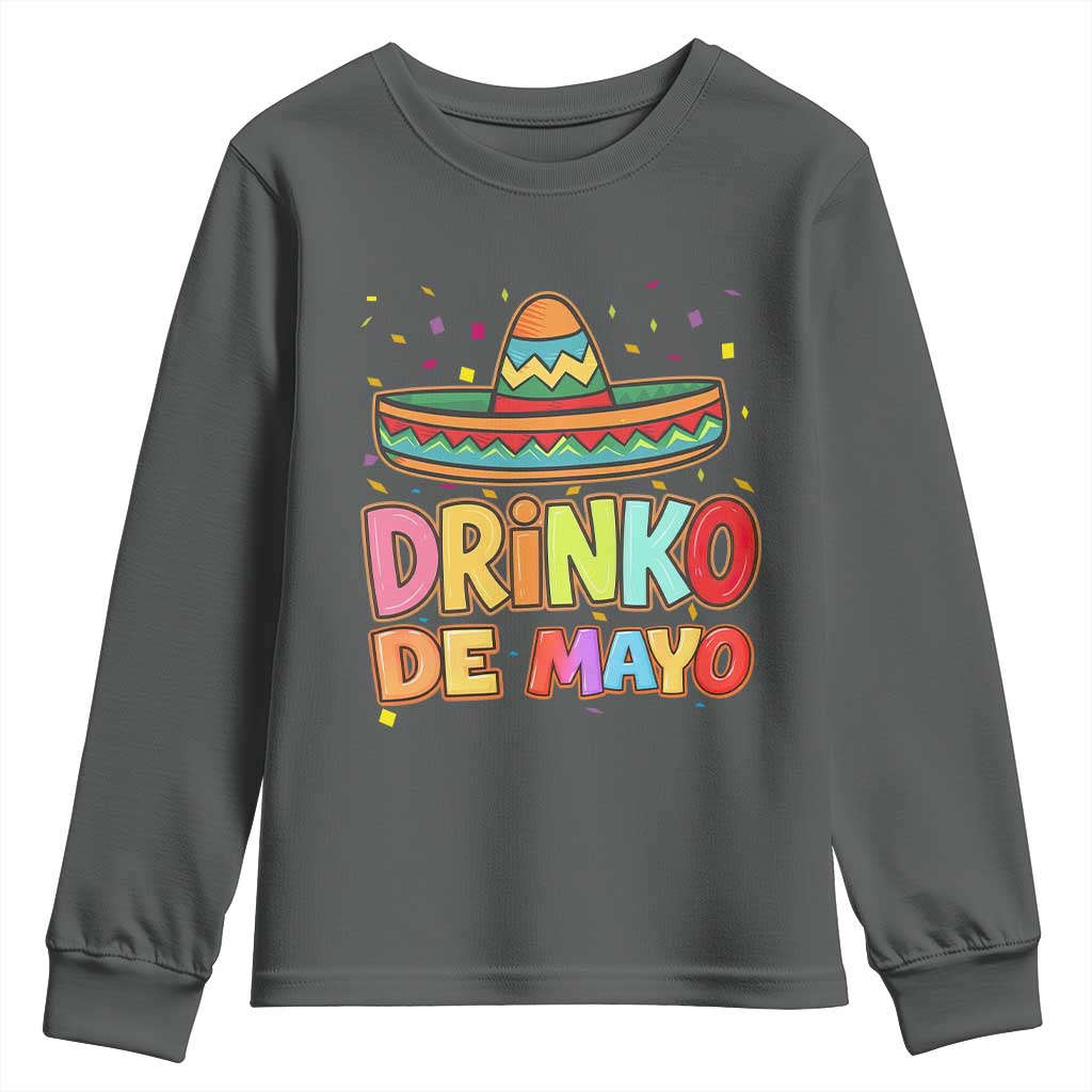 Funny Cinco De Mayo Day Drinking Fiesta Party Youth Sweatshirt Drinko De Mayo TS12 Dark Heather Print Your Wear