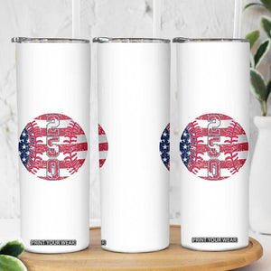 USA 250th Anniversary Baseball Skinny Tumbler Patriotic Athlete Gift TS12 Print Your Wear