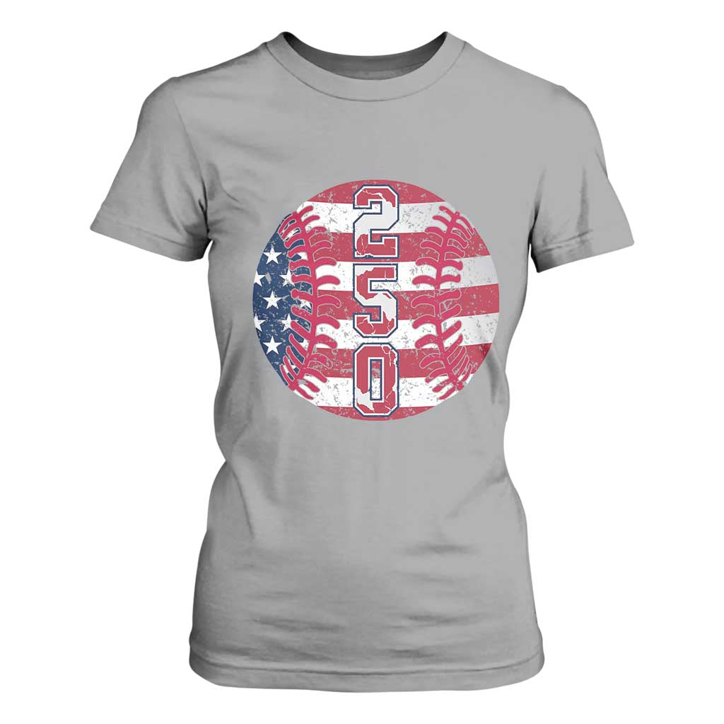USA 250th Anniversary Baseball T Shirt For Women Patriotic Athlete Gift TS12 Sport Gray Print Your Wear