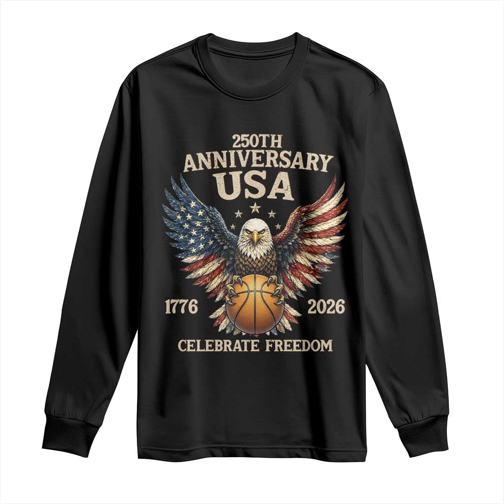 250 Years Of Freedom Basketball Long Sleeve Shirt Patriotic Athlete Gift TS12 Black Print Your Wear