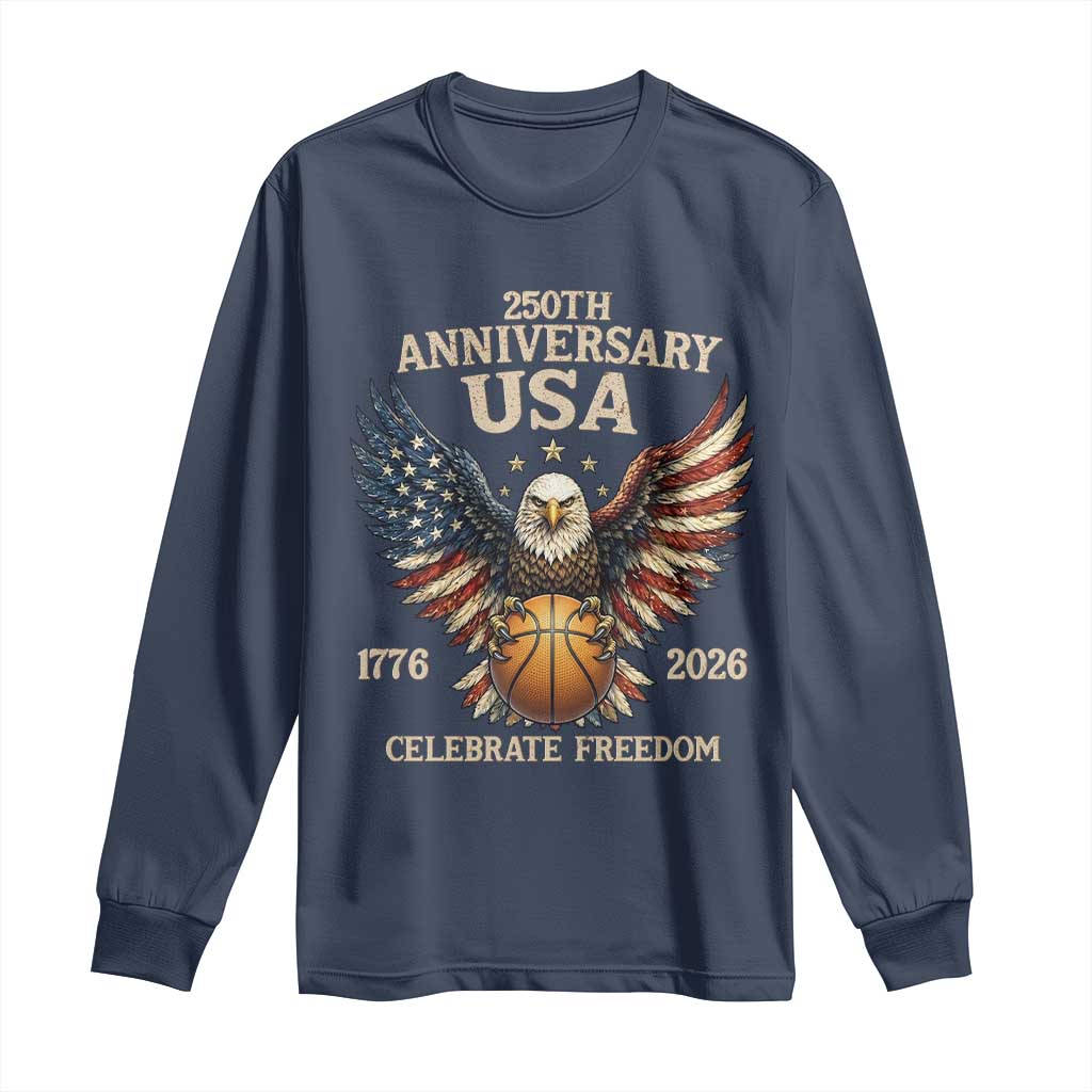 250 Years Of Freedom Basketball Long Sleeve Shirt Patriotic Athlete Gift TS12 Navy Print Your Wear