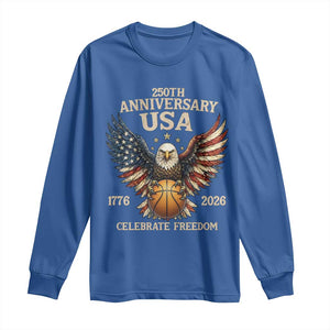 250 Years Of Freedom Basketball Long Sleeve Shirt Patriotic Athlete Gift TS12 Royal Blue Print Your Wear