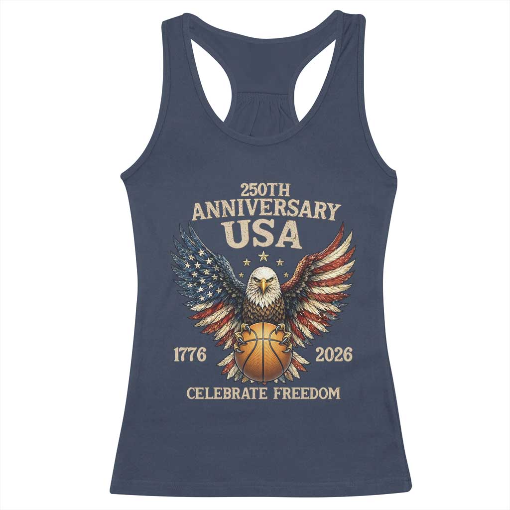 250 Years Of Freedom Basketball Racerback Tank Top Patriotic Athlete Gift TS12 Navy Print Your Wear