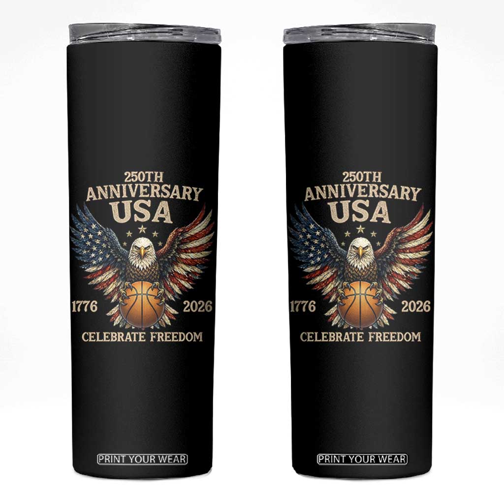 250 Years Of Freedom Basketball Skinny Tumbler Patriotic Athlete Gift TS12 Black Print Your Wear