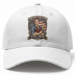 250 Years Of Educating America Baseball Cap Proud Teacher Patriotic Gift TS12 Print Your Wear