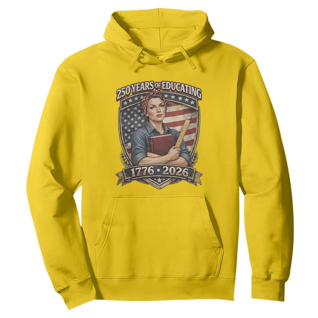 250 Years Of Educating America Hoodie Proud Teacher Patriotic Gift TS12 Daisy Print Your Wear