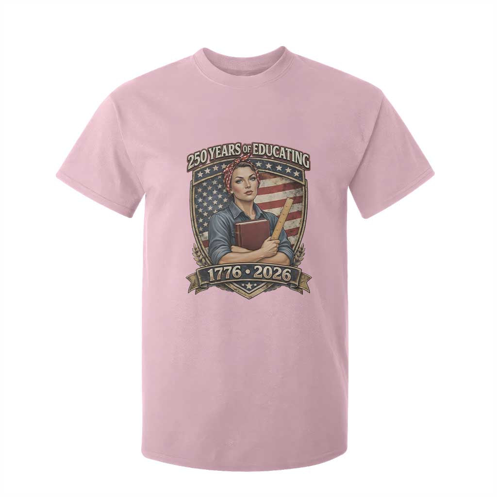 250 Years Of Educating America T Shirt For Kid Proud Teacher Patriotic Gift TS12 Light Pink Print Your Wear