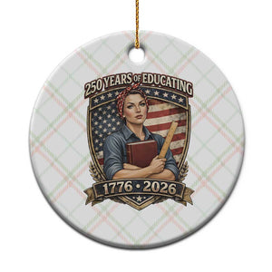 250 Years Of Educating America Ceramic Ornament Proud Teacher Patriotic Gift TS12 1pc Christmas Plaid Print Your Wear