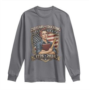 250 Years Of Educating America Long Sleeve Shirt Proud Teacher Patriotic Gift TS12 Charcoal Print Your Wear