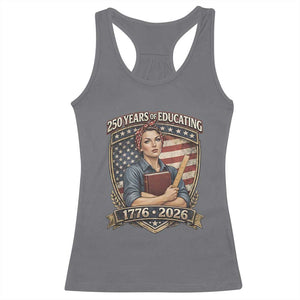 250 Years Of Educating America Racerback Tank Top Proud Teacher Patriotic Gift TS12 Charcoal Print Your Wear